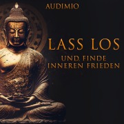 Cover-Bild zum Titel 'Lass Los und finden inneren Frieden' von 'Audimio'