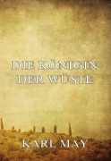 Cover-Bild zum Titel 'Die Königin der Wüste' von 'Karl May'