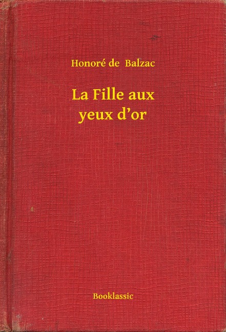 La Fille aux yeux d'or - Honoré de Balzac