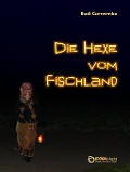 Cover-Bild zum Titel 'Die Hexe vom Fischland' von 'Rudi Czerwenka'
