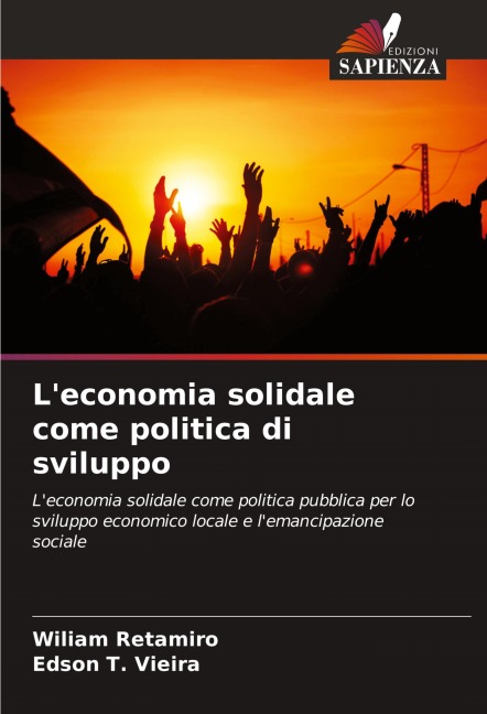 L'economia solidale come politica di sviluppo - Wiliam Retamiro, Edson T. Vieira