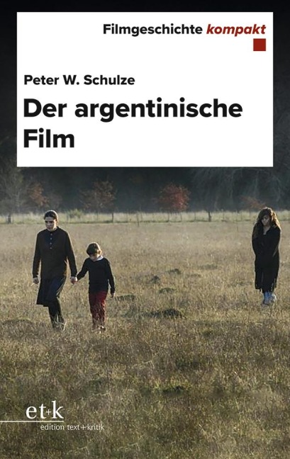 Der argentinische Film - Peter W. Schulze