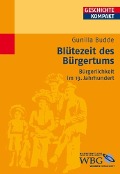 Cover-Bild zum Titel 'Blütezeit des Bürgertums' von 'Gunilla Budde'