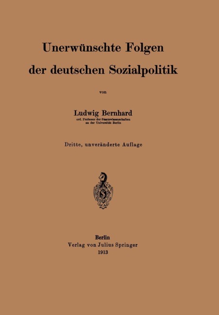 Unerwünschte Folgen der deutschen Sozialpolitik - Ludwig Bernhard