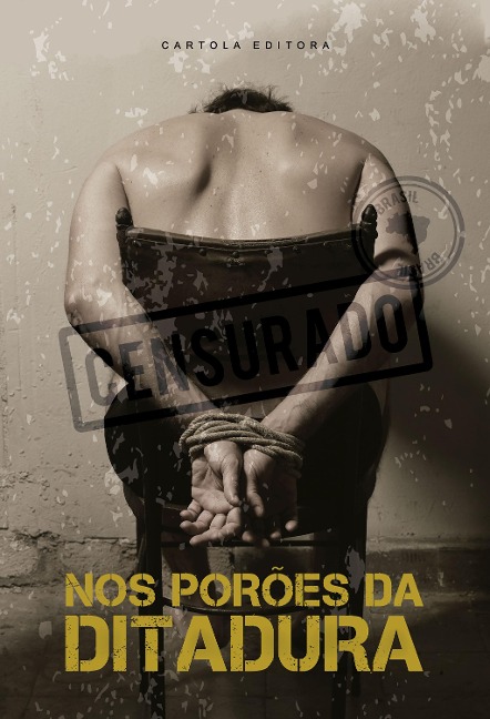 Nos porões da Ditadura - 