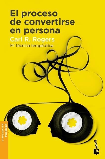 El Proceso de Convertirse En Persona: Mi Técnica Terapéutica - Carl R. Rogers