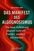 Cover-Bild zum Titel 'Das Manifest des Algognosismus' von 'Klaus-Dieter Thill'