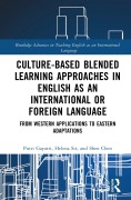 Cover-Bild zum Titel 'Culture-Based Blended Learning Approaches in English as an International or Foreign Language' von 'Putri Gayatri, Shen Chen, Helena Sit'