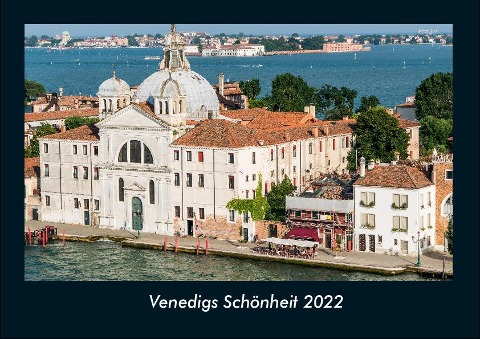 Venedigs Schönheit 2022 Fotokalender DIN A4 - Tobias Becker
