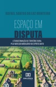 Espaço em Disputa - Rafael Santos da Luz Monteiro