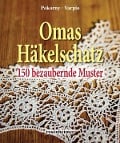 Cover-Bild zum Titel 'Omas Häkelschatz' von 'Annelie Pokorny, Eva Varpio'