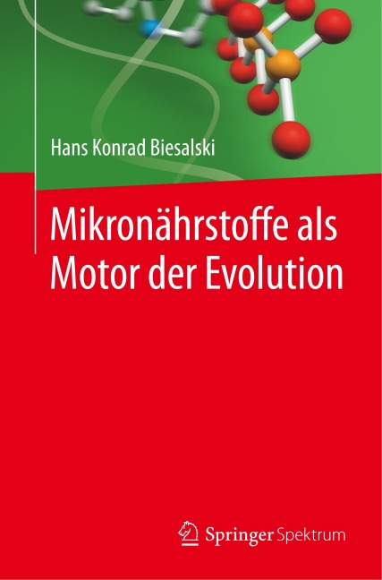 Mikronährstoffe als Motor der Evolution - Hans Konrad Biesalski