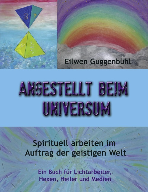 Angestellt beim Universum - Eilwen Guggenbühl