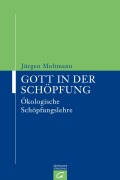 Cover-Bild zum Titel 'Gott in der Schöpfung' von 'Jürgen Moltmann'