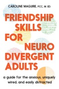 Cover-Bild zum Titel 'Friendship Skills for Neurodivergent Adults' von 'Caroline Maguire'