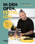 Cover-Bild zum Titel 'In den Ofen, fertig, los!' von 'Achim Oecal, @Kitchenachim'