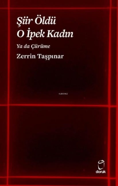 Siir Öldü O Ipek Kadin Ya da Cürüme - Zerrin Taspinar