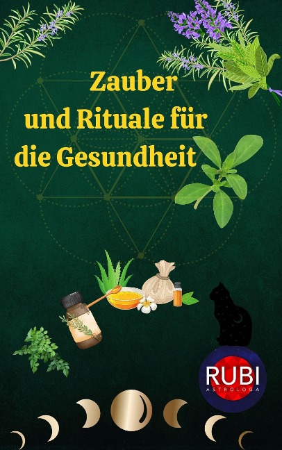 Zauber und Rituale für die Gesundheit - Rubi Astrólogas