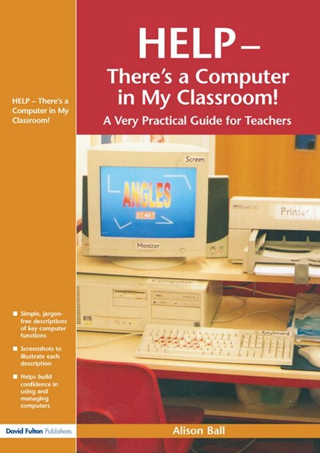 Help--There's a Computer in My Classroom! - Alison Ball