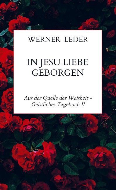IN JESU LIEBE GEBORGEN - Werner Leder
