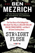 Cover-Bild zum Titel 'Straight Flush' von 'Ben Mezrich'