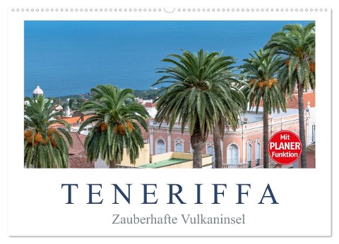 TENERIFFA - Zauberhafte Vulkaninsel (Wandkalender 2025 DIN A2 quer), CALVENDO Monatskalender - Dieter Meyer