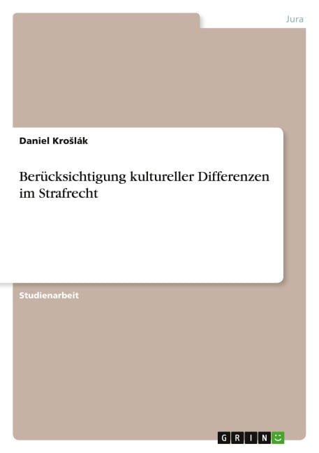 Berücksichtigung kultureller Differenzen im Strafrecht - Daniel Kro¿lák