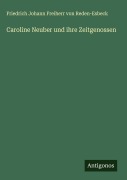 Cover-Bild zum Titel 'Caroline Neuber und ihre Zeitgenossen' von 'Friedrich Johann Freiherr von Reden-Esbeck'