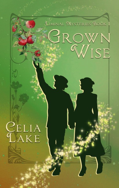 Grown Wise (Liminal Mysteries, #1) - Celia Lake
