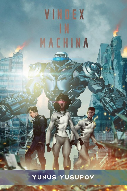 Vindex in Machina - Yunus Yusupov