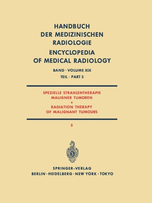 Spezielle Strahlentherapie Maligner Tumoren Teil 5 / Radiation Therapy of Malignant Tumours Part 5 - H. Bünemann, H. -P. Heilmann, H. Frommhold, C. Wieland, H. Rösler