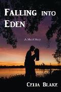 Cover-Bild zum Titel 'Falling Into Eden' von 'Celia Blake'
