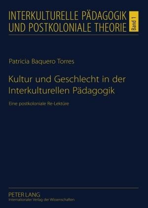 Kultur und Geschlecht in der Interkulturellen Paedagogik - Patricia Baquero Torres