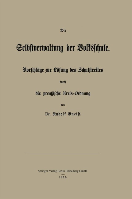 Die Selbstverwaltung der Volksschule - Rudolf Gneist