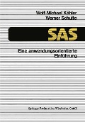 Cover-Bild zum Titel 'SAS - Eine anwendungsorientierte Einführung' von 'Wolf-Michael Kähler'