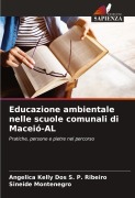 Cover-Bild zum Titel 'Educazione ambientale nelle scuole comunali di Maceió-AL' von 'Angelica Kelly Dos S. P. Ribeiro, Sineide Montenegro'