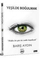 Yesilde Bogulmak - Baris Aydin