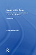 Cover-Bild zum Titel 'Music at the Edge' von 'Colin Lee, Colin Andrew Lee'