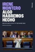 Cover-Bild zum Titel 'Algo Habremos Hecho' von 'Irene Montero'
