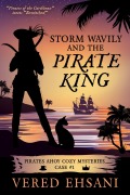 Cover-Bild zum Titel 'Storm Wavily and the Pirate King (Pirates Ahoy!, #1)' von 'Vered Ehsani'