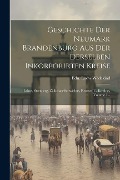 Geschichte Der Neumark Brandenburg Aus Der Derselben Inkorporirten Kreise: Lebus, Sternberg, Züllichau-schwiebus, Krossen U. Kottbus, Volume 1... - Edu Ludw Wedekind