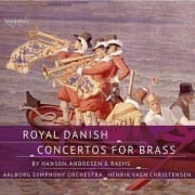 Cover-Bild zum Titel 'Royal Danish Concertos for Brass' von 'Vagn Christensen/Aalborg Symphony Orchestra'