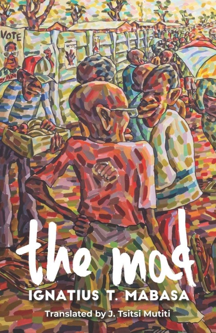 The Mad - Ignatius T Mabasa