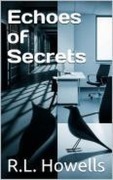 Cover-Bild zum Titel 'Echoes of Secrets' von 'R. L. Howells'