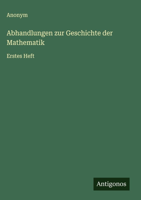 Abhandlungen zur Geschichte der Mathematik - Anonym