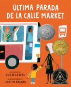 Cover-Bild zum Titel 'Última Parada de la Calle Market (Last Stop on Market Street Spanish Edition)' von 'Matt de la Peña'