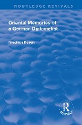 Cover-Bild zum Titel 'Revival: Oriental Memories of a German Diplomatist (1930)' von 'Friedrich Rosen'