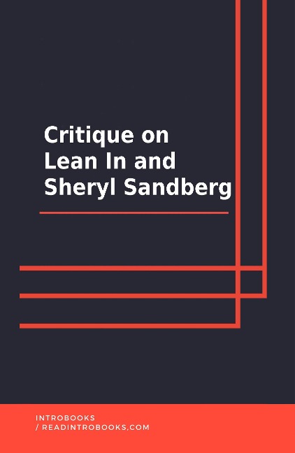 Critique on Lean In and Sheryl Sandberg - IntroBooks Team