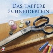 Cover-Bild zum Titel 'Das tapfere Schneiderlein' von 'Brüder Grimm, Ute Kleeberg, Wonfgang Amadeus Mozart, Ignaz Pleyel, Charles Koechlin'