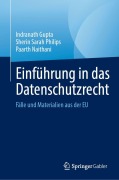 Cover-Bild zum Titel 'Einführung in das Datenschutzrecht' von 'Indranath Gupta, Sherin Sarah Philips, Paarth Naithani'